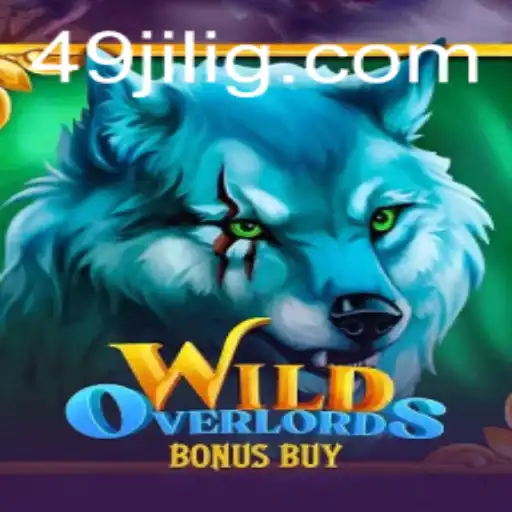 Exploring the Thrills of WildOverlordsBonusBuy with 49JILI