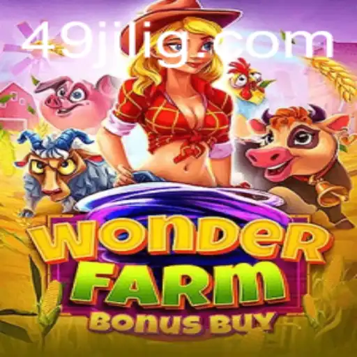 Exploring the Features and Rules of WonderFarmBonusBuy: The Fascination Behind 49JILI